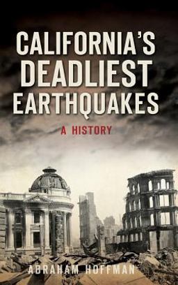 California's Deadliest Earthquakes