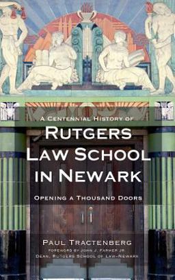 A Centennial History of Rutgers Law School in Newark