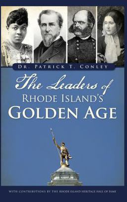 The Leaders of Rhode Island's Golden Age