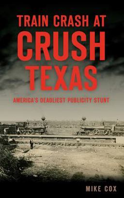 Train Crash at Crush, Texas