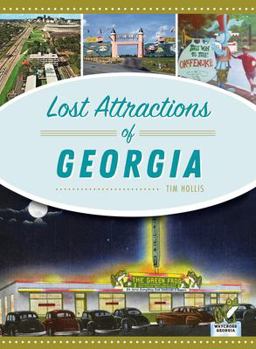 Lost Attractions of Georgia Lost Attractions of Georgia