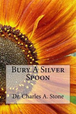 Bury a Silver Spoon