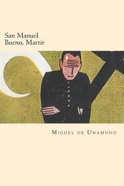 San Manuel Bueno, Martir (Spanish Edition)  9781540479600 Front Cover