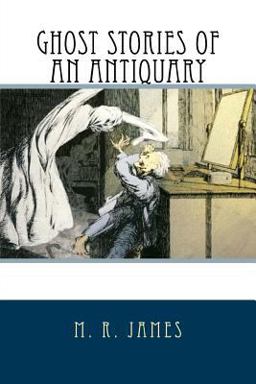Ghost Stories of an Antiquary