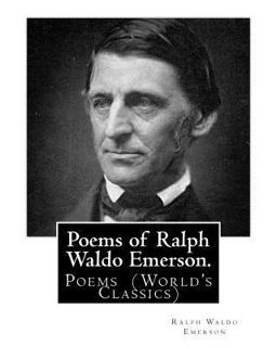 Poems of Ralph Waldo Emerson. by: Ralph Waldo Emerson