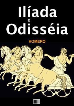 Ilíada e Odisséia Ilíada e Odisséia