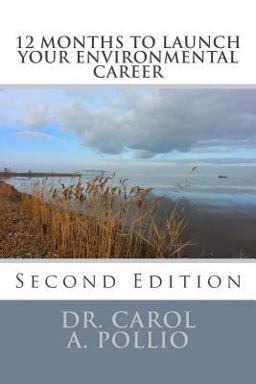 12 Months to Launch Your Environmental Career, 2nd Edition Green Career Advice from a Seasoned Veteran  9781540609472 Front Cover
