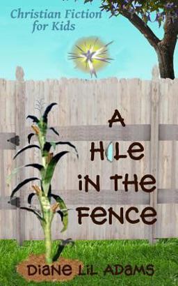 A Hole in the Fence