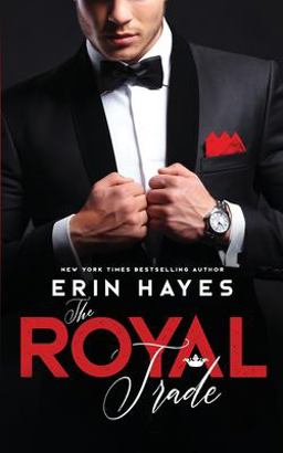 The Royal Trade: a Billionaire Prince Romance