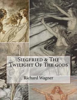 Siegfried and the Twilight of the Gods