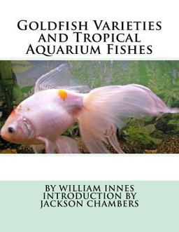 Goldfish Varieties and Tropical Aquarium Fishes
