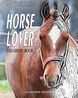 HORSE LOVER Coloring Book