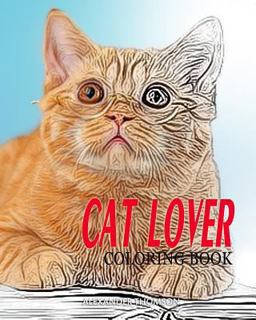CAT LOVER Coloring Book