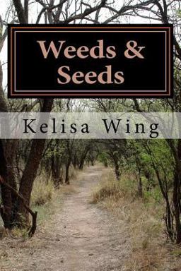 Weeds and Seeds