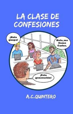 Clase de Confesiones Carlos Hace el Peor Error de Su Vida  9781540800695 Front Cover