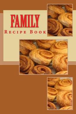 Family Recipe Book Family Recipe Book
