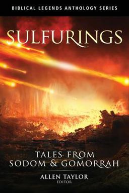 Sulfurings: Tales from Sodom and Gomorrah