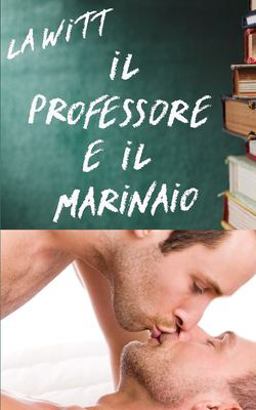 Il Professore e il Marinaio Il Professore e il Marinaio