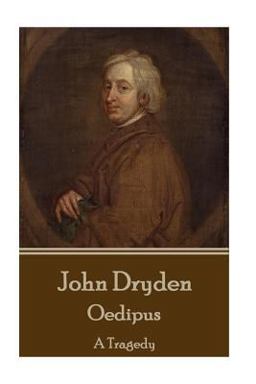 John Dryden - Oedipus