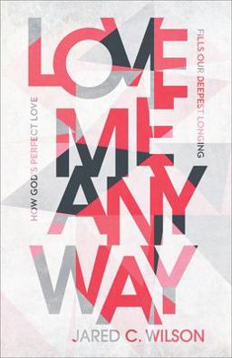 Love Me Anyway Love Me Anyway