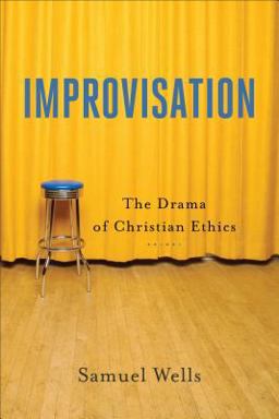 Improvisation The Drama of Christian Ethics  9781540960115 Front Cover