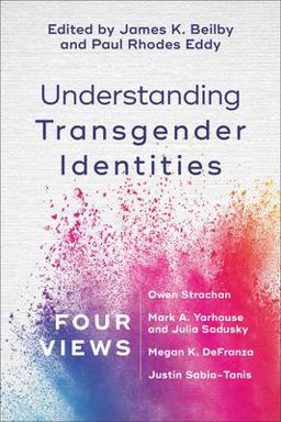 Understanding Transgender Identities Four Views  9781540960306 Front Cover