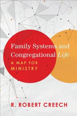 Family Systems and Congregational Life A Map for Ministry  9781540960375 Front Cover