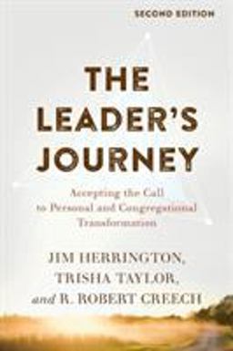 The Leader's Journey: Accepting the Call to Personal and Congregational Transformation  9781540960528 Front Cover
