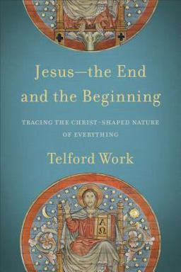 Jesus--The End and the Beginning