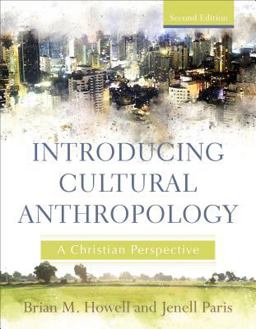 Introducing Cultural Anthropology A Christian Perspective 2nd 9781540961013 Front Cover