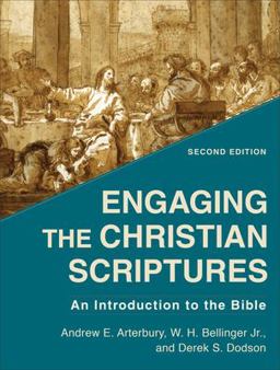 Engaging the Christian Scriptures An Introduction to the Bible 2nd 9781540962256 Front Cover