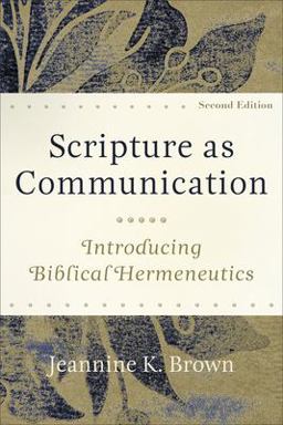 Scripture As Communication: Introducing Biblical Hermeneutics  9781540962478 Front Cover