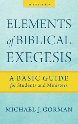 Elements of Biblical Exegesis Elements of Biblical Exegesis