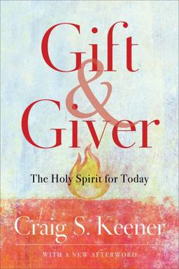 Gift &amp; Giver The Holy Spirit for Today  9781540963611 Front Cover