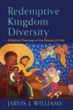 Redemptive Kingdom Diversity A Biblical Theology of the People of God  9781540964625 Front Cover