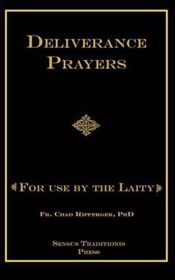 Deliverance Prayers For Use by the Laity 1st 9781541056718 Front Cover