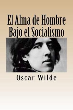 El Alma de Hombre Bajo el Socialismo