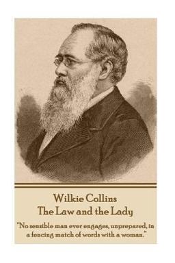 Wilkie Collins - the Law and the Lady