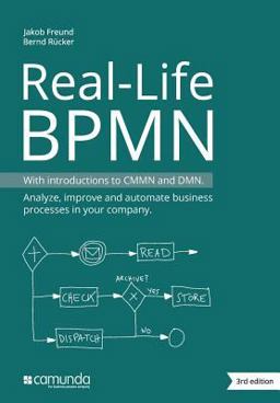 Real-Life BPMN With Introductions to CMMN and DMN  9781541163447 Front Cover