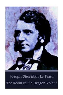 Joseph Sheridan le Fanu - Green Tea and Mr Justice Harbottle