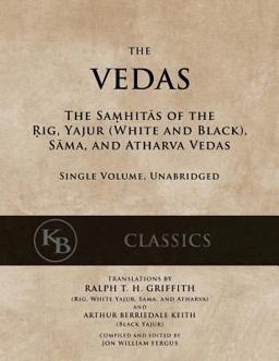 The Vedas: The Samhitas of the Rig, Yajur, Sama, and Atharva  9781541294714 Front Cover