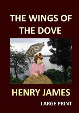 The WINGS of the DOVE HENRY JAMES Large Print