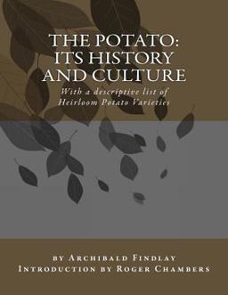 The Potato: Its History and Culture