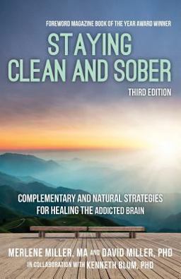 Staying Clean and Sober Complementary and Natural Strategies for Healing the Addicted Brain  9781541323223 Front Cover