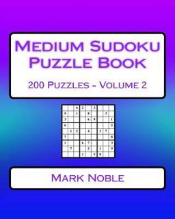 Medium Sudoku Puzzle Book Volume 2