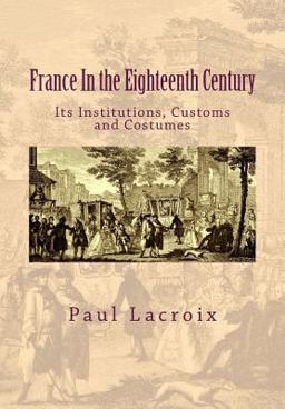 France in the Eighteenth Century France in the Eighteenth Century
