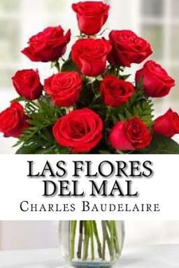 Las Flores Del Mal (Spanish Edition)