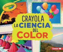 Crayola ® la Ciencia Del Color (Crayola ® Science of Color)