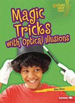 Magic Tricks with Optical Illusions Magic Tricks with Optical Illusions