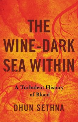 Wine-Dark Sea Within A Turbulent History of Blood  9781541600669 Front Cover